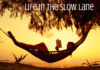 Enjoy the Slow Lane