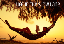 Enjoy the Slow Lane