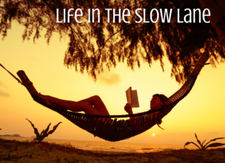 Enjoy the Slow Lane