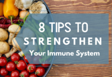 8 Tips to Strengthen Your Immune System strengthen immune system