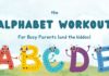 The Best Alphabet Workout for Busy Parents the alphabet workout